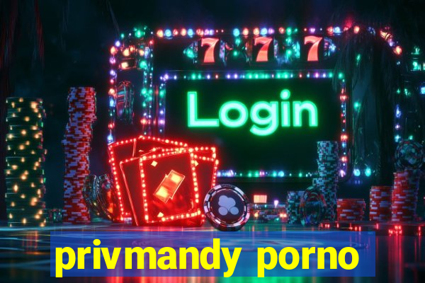 privmandy porno